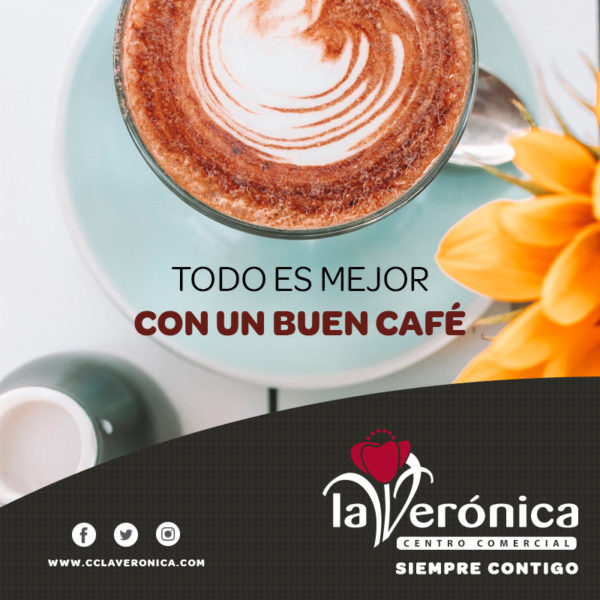 Todo es mejor con un buen café, Centro Comercial La Verónica